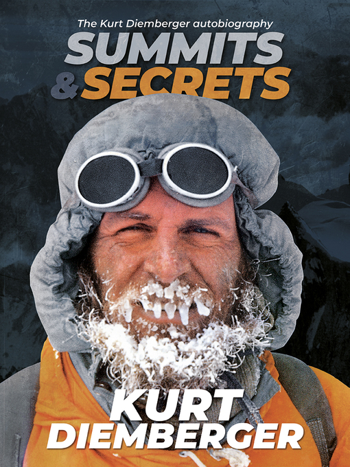 Title details for Summits and Secrets by Kurt Diemberger - Available